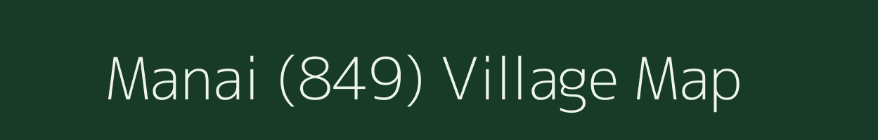 Manai (849) village map in Himachal Pradesh