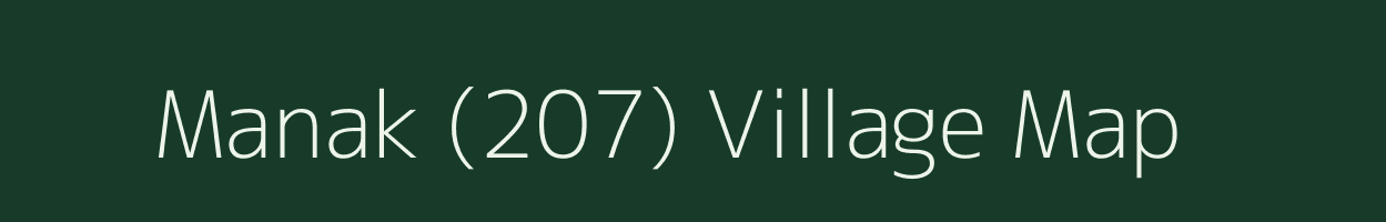 Manak (207) village map in Punjab