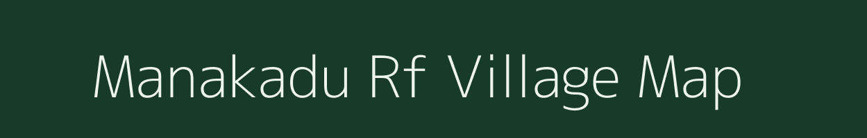 Manakadu Rf village map in Tamil Nadu