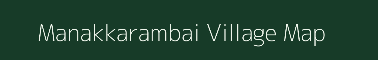 Manakkarambai village map in Tamil Nadu