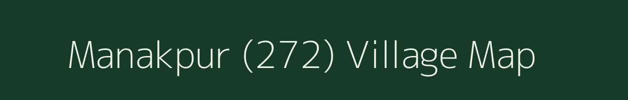 Manakpur (272) village map in Punjab