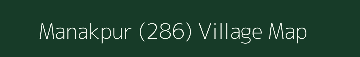 Manakpur (286) village map in Haryana