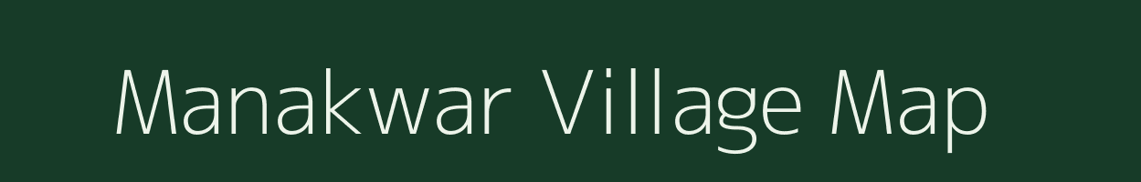 Manakwar village map in Madhya Pradesh