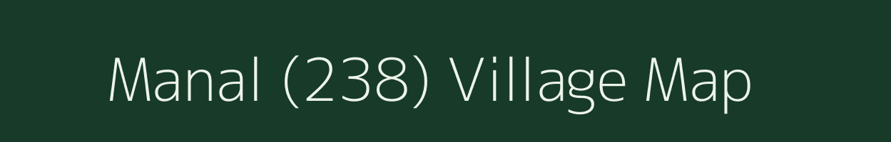 Manal (238) village map in Himachal Pradesh