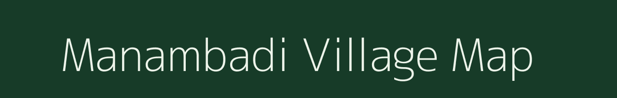 Manambadi village map in Tamil Nadu