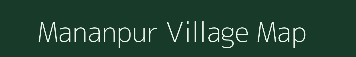 Mananpur village map in Bihar