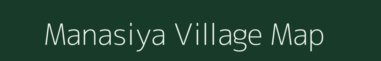 Manasiya village map in Rajasthan