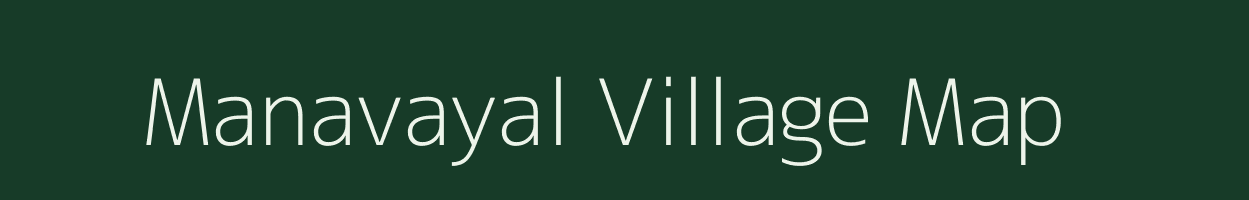 Manavayal village map in Tamil Nadu