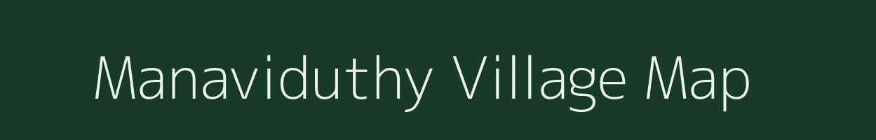 Manaviduthy village map in Tamil Nadu