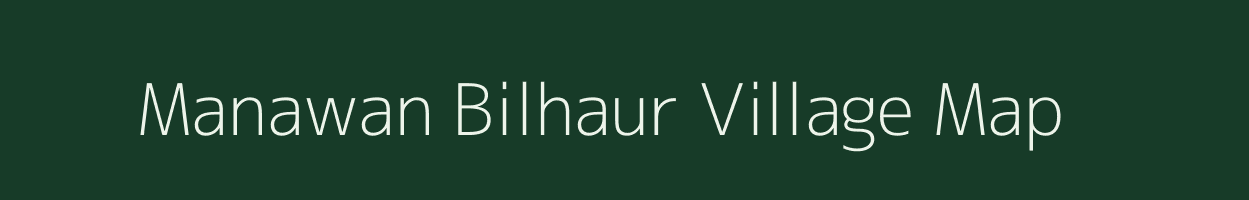 Manawan Bilhaur village map in Uttar Pradesh
