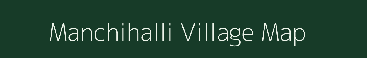 Manchihalli village map in Karnataka