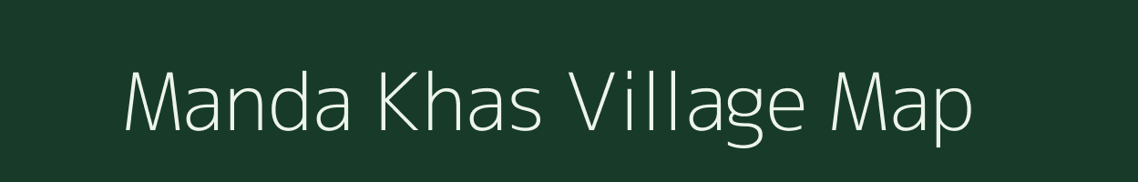 Manda Khas village map in Uttar Pradesh
