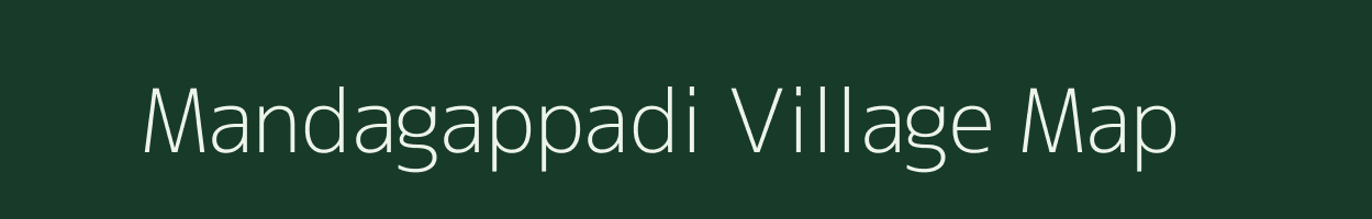 Mandagappadi village map in Tamil Nadu