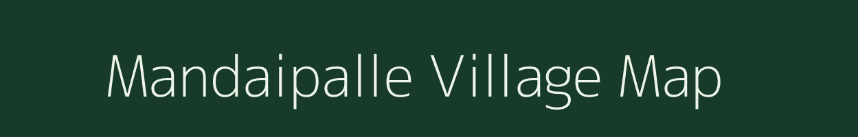 Mandaipalle village map in Andhra Pradesh