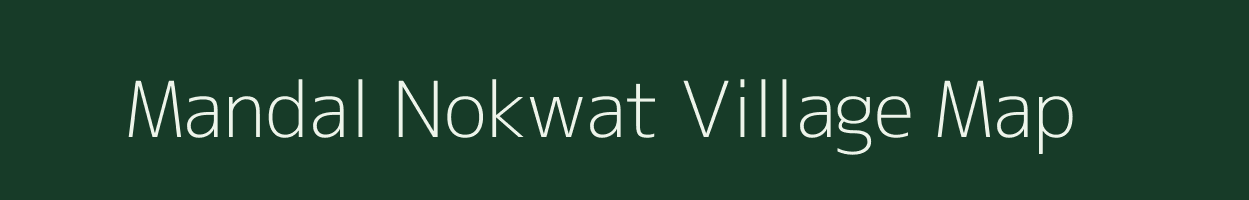 Mandal Nokwat village map in Meghalaya
