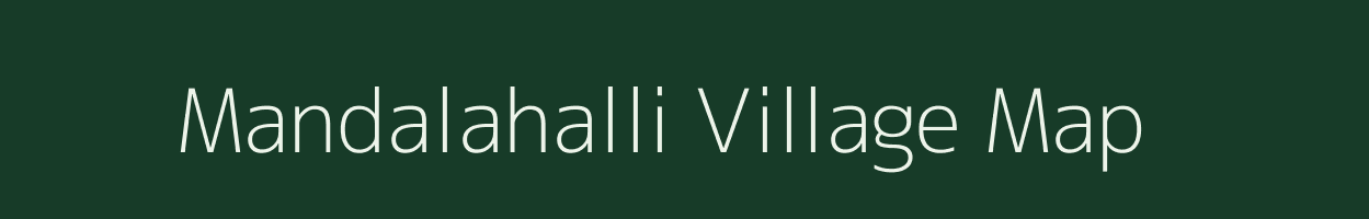 Mandalahalli village map in Karnataka