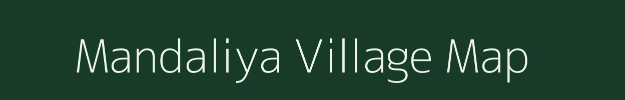 Mandaliya village map in Gujarat