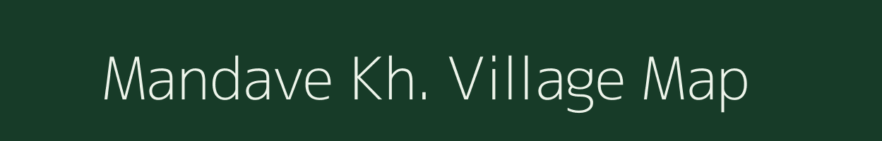 Mandave Kh. village map in Maharashtra