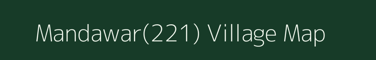 Mandawar(221) village map in Haryana