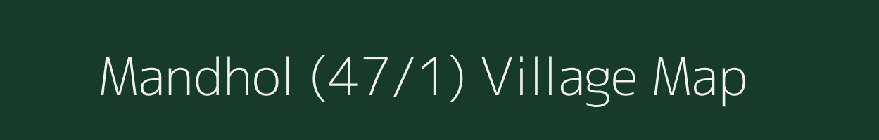 Mandhol (47/1) village map in Himachal Pradesh