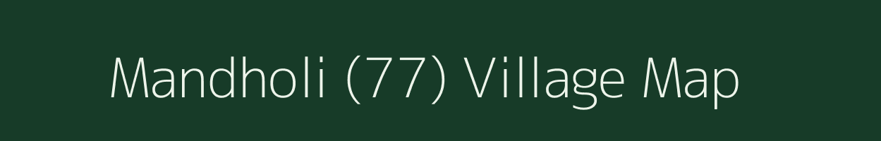 Mandholi (77) village map in Himachal Pradesh