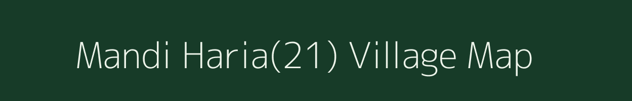 Mandi Haria(21) village map in Haryana