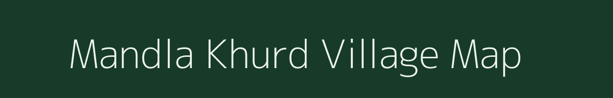 Mandla Khurd village map in Rajasthan