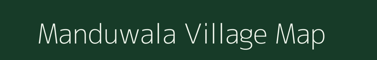 Manduwala village map in Uttarakhand