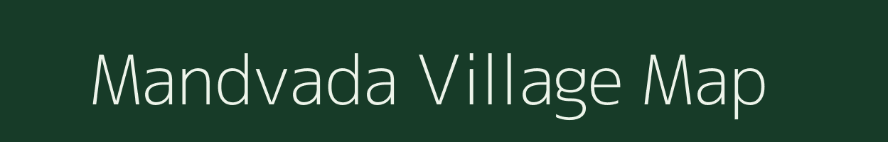 Mandvada village map in Gujarat