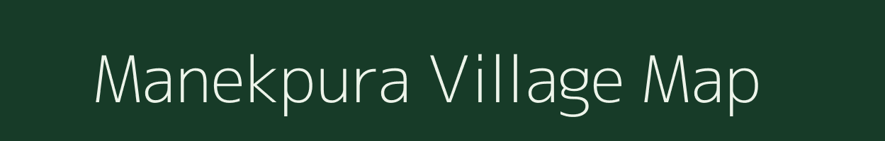 Manekpura village map in Gujarat