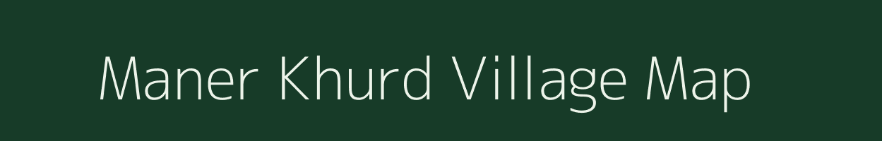 Maner Khurd village map in Uttar Pradesh