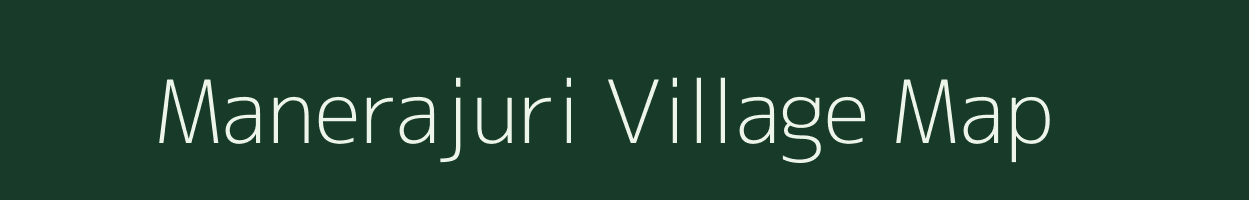 Manerajuri village map in Maharashtra