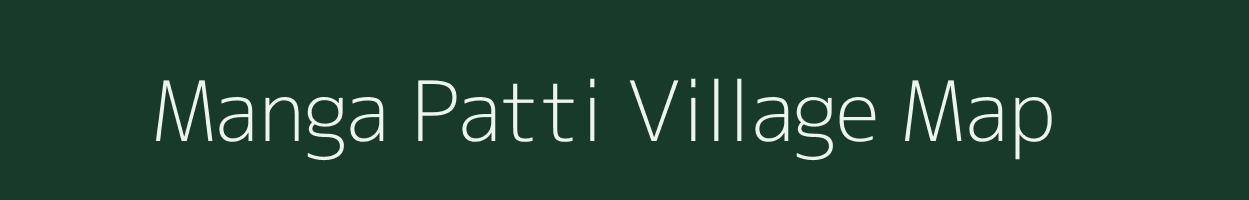 Manga Patti village map in Uttar Pradesh