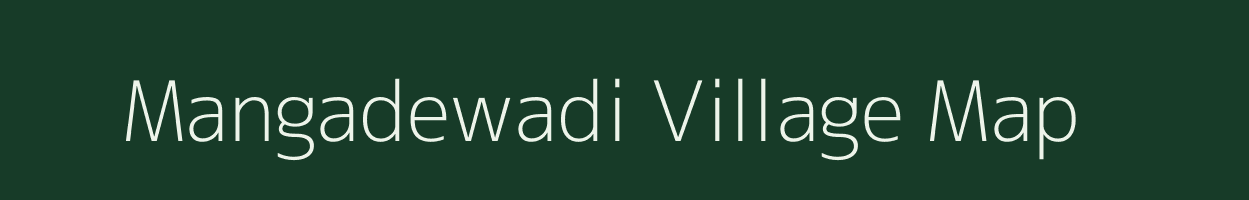 Mangadewadi village map in Maharashtra