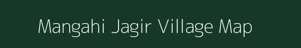 Mangahi Jagir village map in Jammu & Kashmir