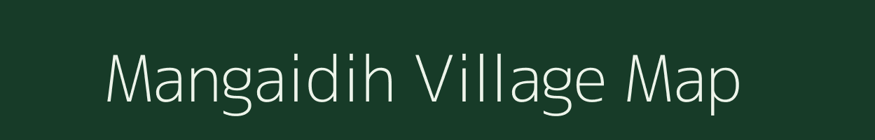 Mangaidih village map in Bihar