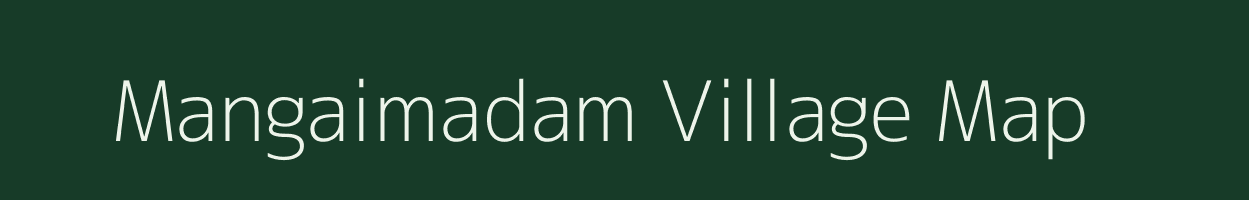 Mangaimadam village map in Tamil Nadu