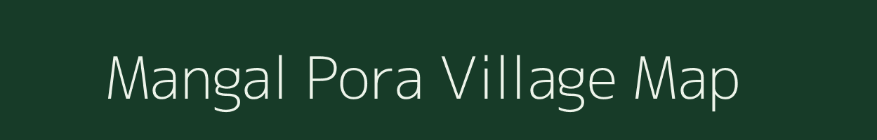 Mangal Pora village map in Jammu & Kashmir