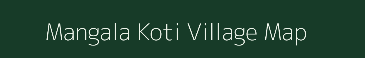 Mangala Koti village map in Uttarakhand