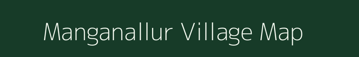 Manganallur village map in Tamil Nadu