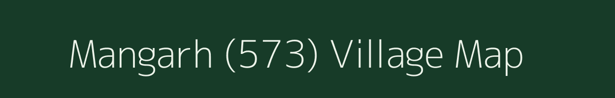 Mangarh (573) village map in Himachal Pradesh