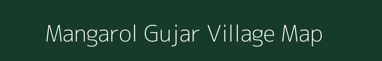 Mangarol Gujar village map in Uttar Pradesh