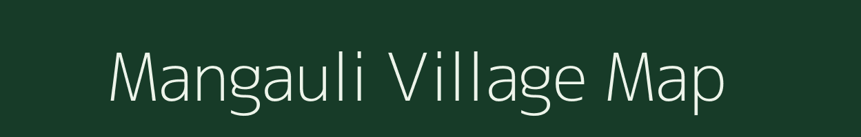 Mangauli village map in Bihar