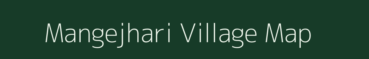 Mangejhari village map in Madhya Pradesh