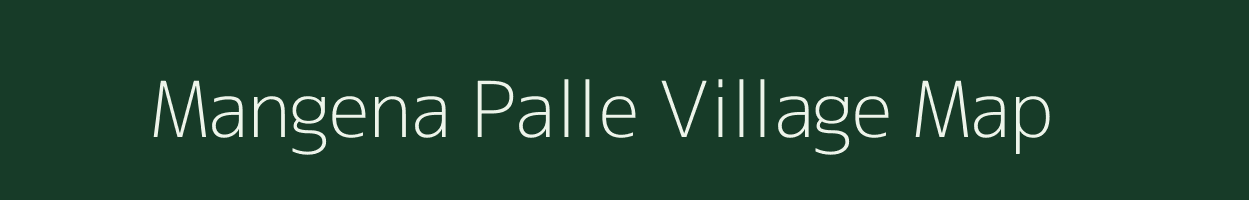 Mangena Palle village map in Andhra Pradesh