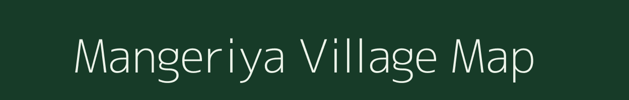 Mangeriya village map in Rajasthan