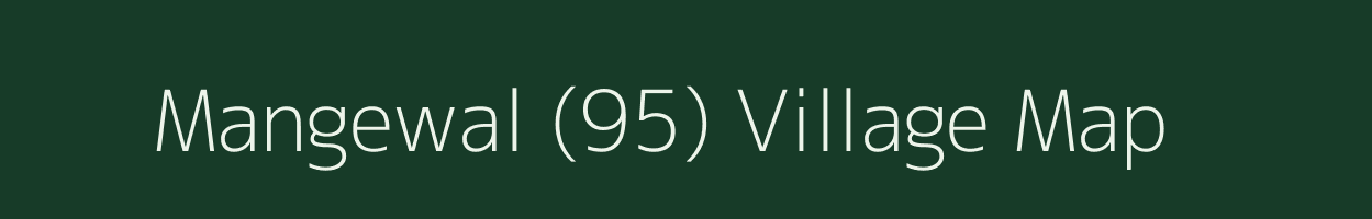 Mangewal (95) village map in Punjab