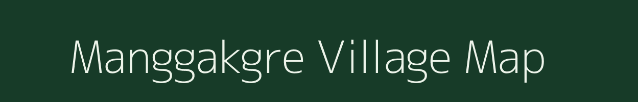 Manggakgre village map in Meghalaya