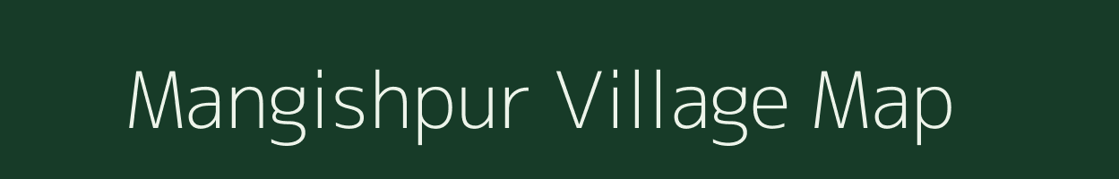 Mangishpur village map in Madhya Pradesh