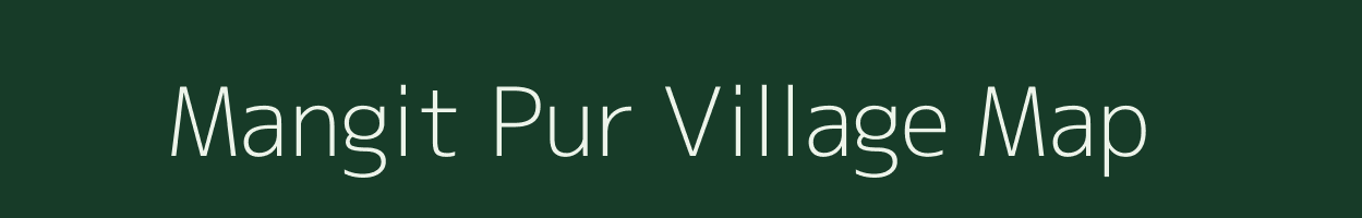 Mangit Pur village map in Uttar Pradesh